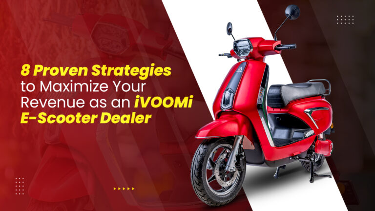 8 Proven Strategies to Maximize Your Revenue as an iVOOMi E-Scooter Dealer