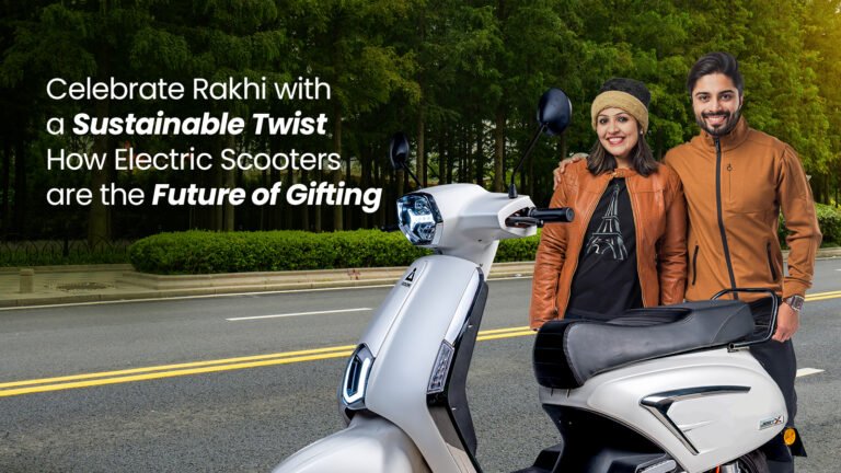 Celebrate Rakhi with a Sustainable Twist: How Electric Scooters are the Future of Gifting