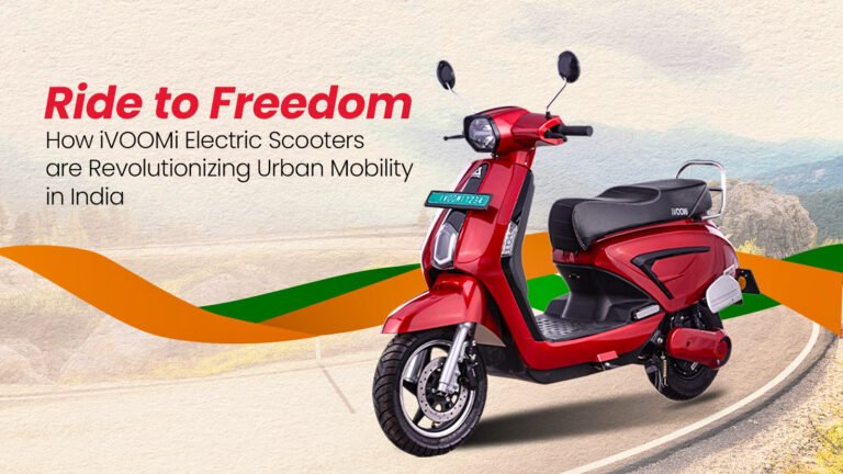 Ride to Freedom: How iVOOMi Electric Scooters are Revolutionizing Urban Mobility in India